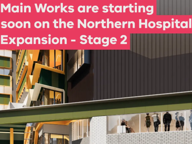 Artist's impression of the exterior of the Northern Hospital, with the text: 'Main Works are starting soon on the Northern Hospital Expansion - Stage 2'